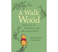 WALK IN THE WOOD MEDITATIONS ON MINDFULN