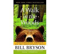 A Walk in the Woods: Rediscovering America on the Appalachian Trail [Idioma Inglés]
