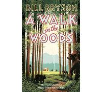 A Walk In The Woods: The World's Funniest Travel Writer Takes a Hike (Bryson) [Idioma Inglés] (Bryson, 8)