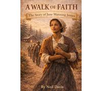A walk of Faith: The Story of Jane Manning James (LDS Stories)
