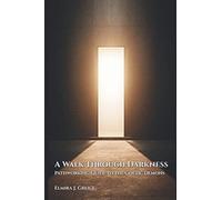 A Walk Through Darkenss: Pathworking Guide to the Goetic Demons