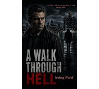 A Walk Through Hell: 1 (Detective Thomas Kane Series)