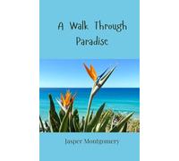 A Walk Through Paradise