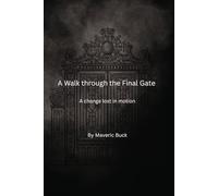 A Walk Through the Final Gate
