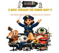 A Walk Through the Human Body - The Senses Neighborhood: Volume II of IV (El Reyecito Perdido)