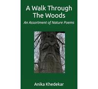 A Walk Through The Woods: An Assortment of Nature Poems