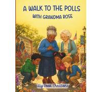 A Walk to the Polls with Grandma Rose