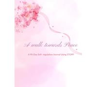 A Walk Towards Peace: 90-day guided self-regulation journal using STOPP