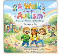 A Walk with Autism: A Walk With Autism Helping Children Understand Autism, Big Feelings, and the Beauty of Different Minds