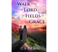 A Walk with the Lord in Fields of Grace: Volume Four