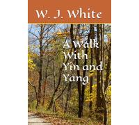 A Walk With Yin and Yang