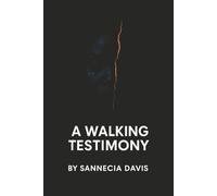 A Walking Testimony