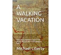 A WALKING VACATION: The Liberty Adventure Team's Trek Across Western New York to Niagara Falls