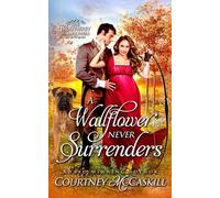 A Wallflower Never Surrenders: 1 (The Weatherby Wallflowers)
