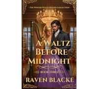 A Waltz Before Midnight (The Winter Waltz Sisters Collection)