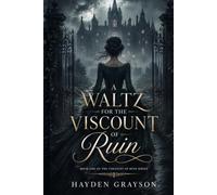 A Waltz for the Viscount of Ruin: Book One of the Viscount of Ruin Series: 1