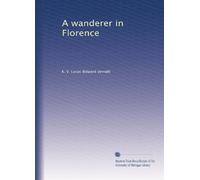 A wanderer in Florence