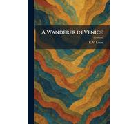 A Wanderer in Venice