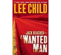 A Wanted Man: A Jack Reacher Novel