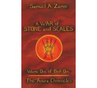 A War of Stone and Scales: Volume 1 of Book 1 of The Anura Chronicles
