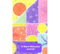 "A Warm Welcome" Journal: An Original Art Cover by Dawn M. Paul