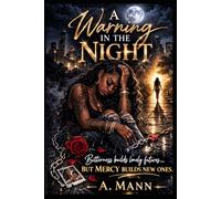 A_Warning_in_the_Night: How Bitterness Build Lonely Futures- and Mercy Builds New Ones