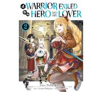 A Warrior Exiled by the Hero and His Lover - Tome 02: 2