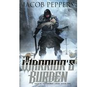 A Warrior's Burden: Book One of Saga of the Known Lands: 1