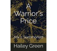 A Warrior's Price: Ark 1: Summoned