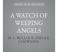 A Watch of Weeping Angels: 3 (Devecheaux Antiques & Haunted Things)