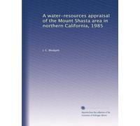 A water-resources appraisal of the Mount Shasta area in northern California, 1985