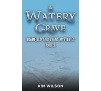 A Watery Grave: Bradfield and Evans Mysteries - Part 2