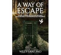 A Way of Escape: A Spirit-Powered Battle Plan for Purity (Accountability Partner/Group Not Required!)