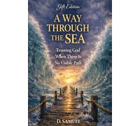A Way Through the Sea: Trusting God When There Is No Visible Path