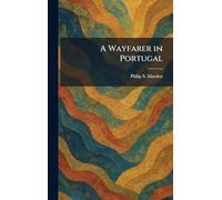 A Wayfarer in Portugal
