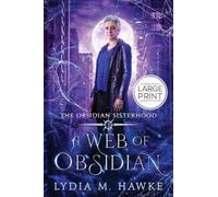 A Web of Obsidian (1) (The Obsidian Sisterhood)