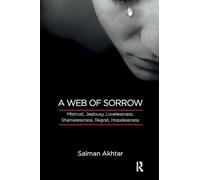 A Web of Sorrow: Mistrust, Jealousy, Lovelessness, Shamelessness, Regret, Hopelessness