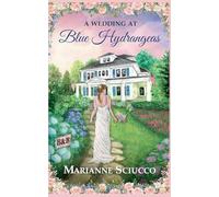 A Wedding at Blue Hydrangeas: 3 (A Cape Cod Bed & Breakfast Story)