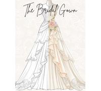 A Wedding Coloring Delight: 55 Elegant Bridal Dress Designs to Color and Enjoy | Bridal Fashion, Wedding Inspiration, Mindfulness & Creative Relaxation
