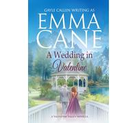 A Wedding in Valentine: 4 (Return to Valentine Valley)