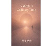 A Week in Ordinary Time