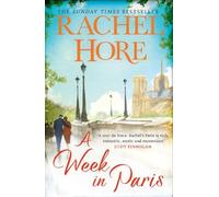 A Week in Paris: A gripping page-turner set in wartime Paris from the Sunday Times bestselling author of The Hidden Years