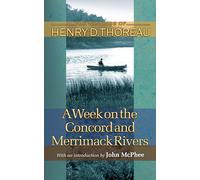 A Week on the Concord and Merrimack Rivers (Writings of Henry D. Thoreau) [Idioma Inglés]