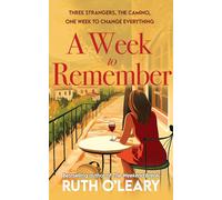 A Week To Remember - Three strangers, the Camino, one week to change everything.