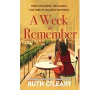 A Week To Remember: Three strangers, the Camino, one week to change everything