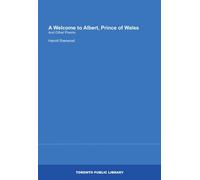 A Welcome to Albert, Prince of Wales: And Other Poems