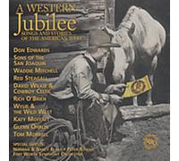 A Western Jubilee: Songs And Stories Of The American West
