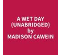 A Wet Day (unabridged) (audiolibro)