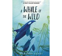 A Whale of the Wild: 2 (A Voice of the Wilderness Novel)