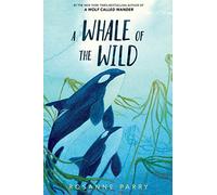 A Whale of the Wild (A Voice of the Wilderness Novel)